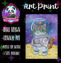 “Space is a Fishbowl” Print 🐈‍⬛🪐🛸
